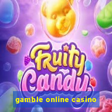 gamble online casino