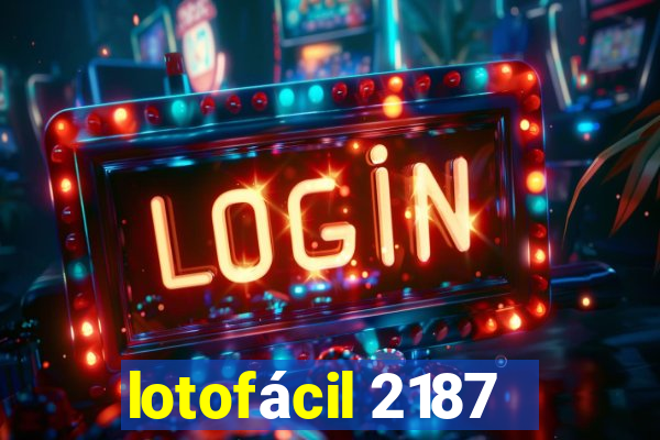 lotofácil 2187