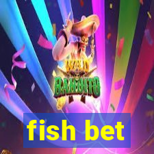 fish bet