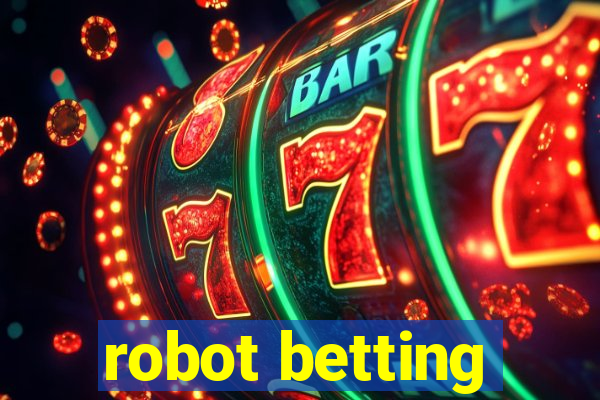 robot betting