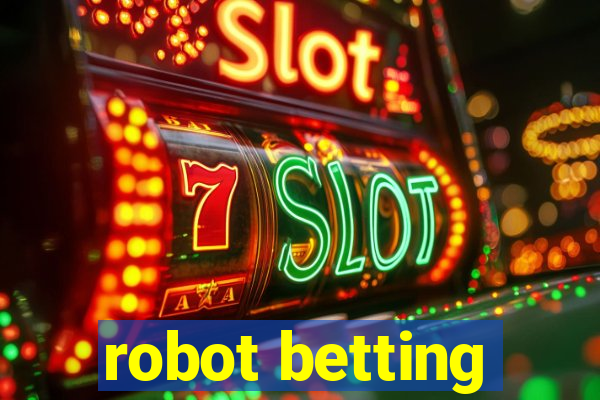 robot betting