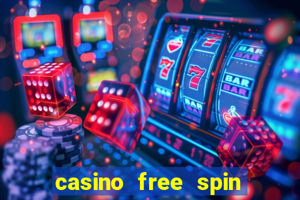 casino free spin no deposit