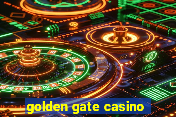 golden gate casino