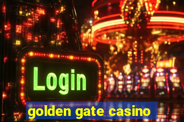 golden gate casino