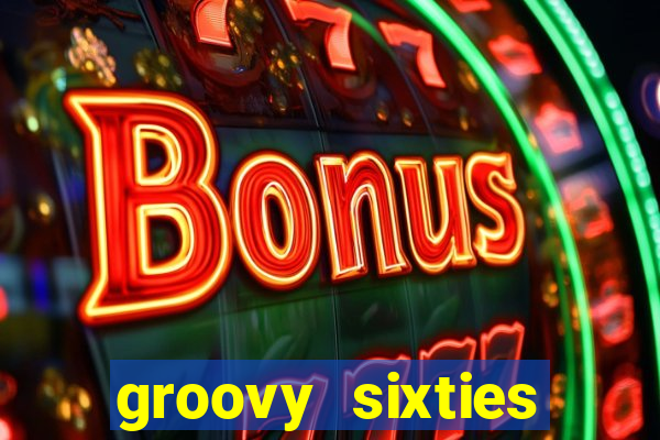 groovy sixties online slot