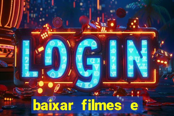 baixar filmes e séries mp4