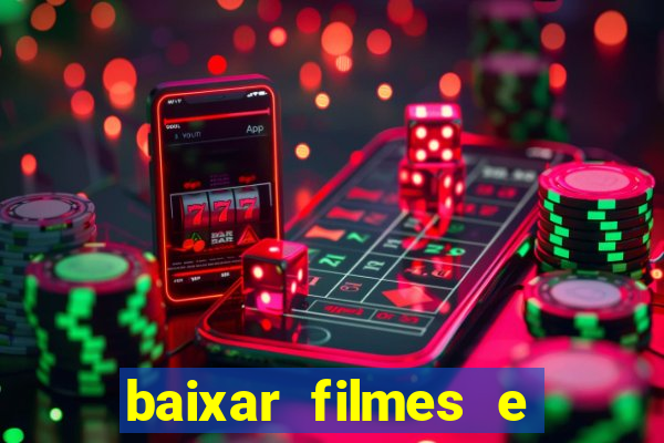 baixar filmes e séries mp4