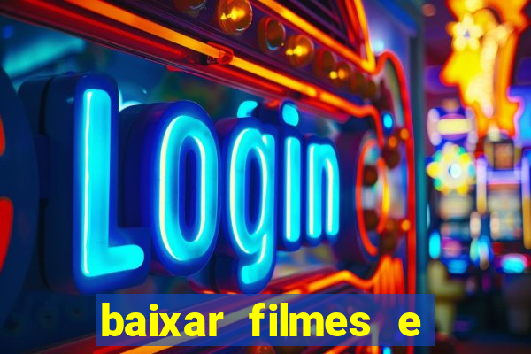 baixar filmes e séries mp4