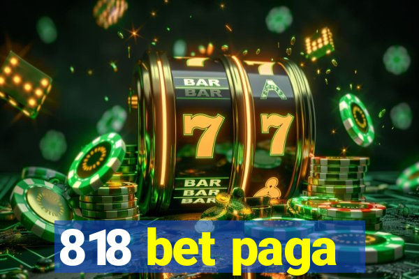 818 bet paga