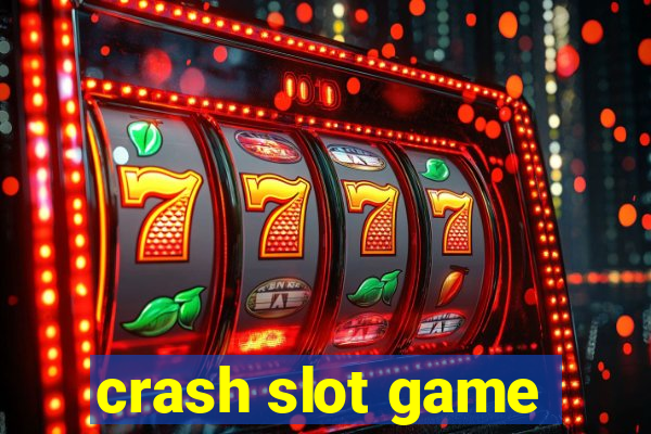 crash slot game