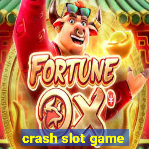 crash slot game