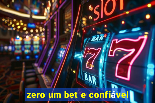 zero um bet e confiável