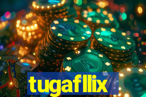 tugafllix