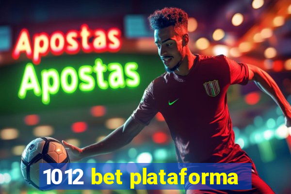 1012 bet plataforma