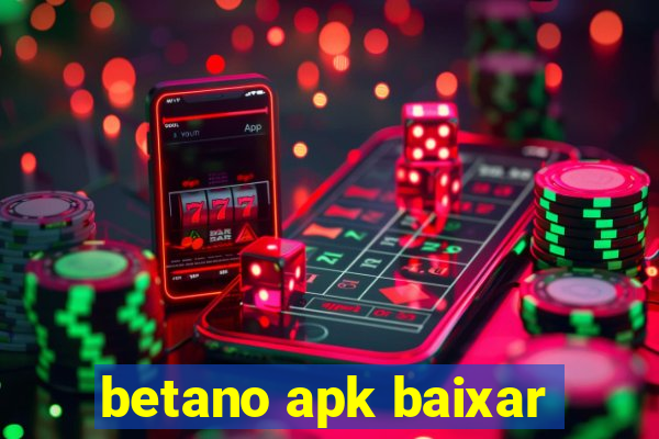 betano apk baixar