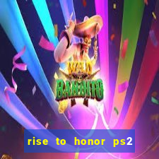 rise to honor ps2 iso pt br