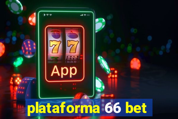 plataforma 66 bet