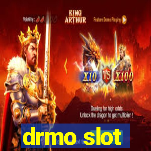 drmo slot