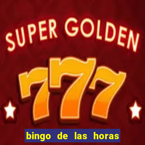 bingo de las horas para imprimir