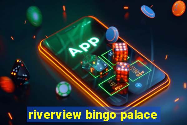 riverview bingo palace