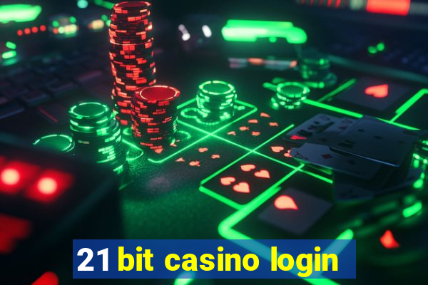 21 bit casino login