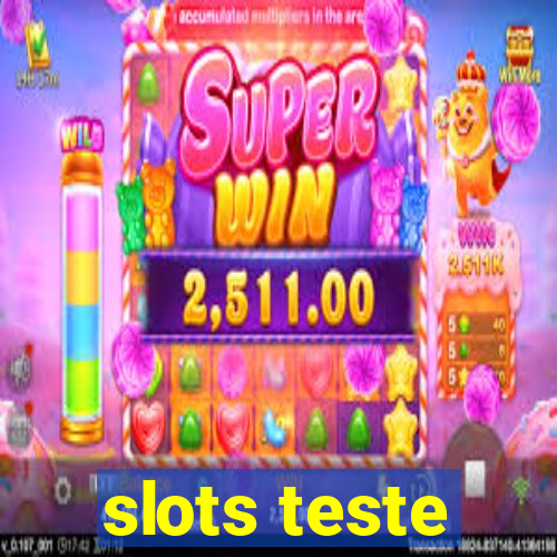 slots teste