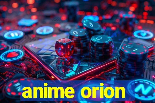 anime orion