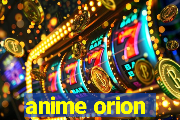 anime orion