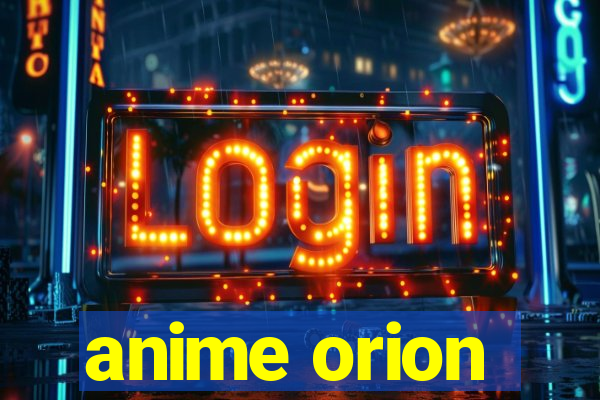 anime orion