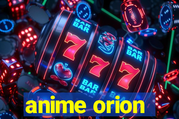 anime orion