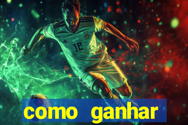 como ganhar dinheiro para jogos