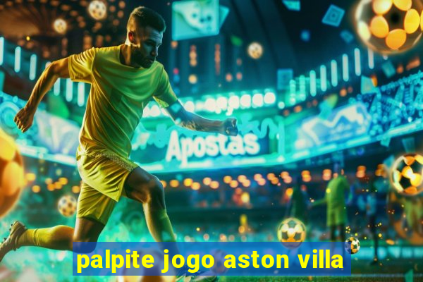 palpite jogo aston villa