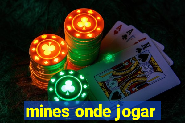 mines onde jogar