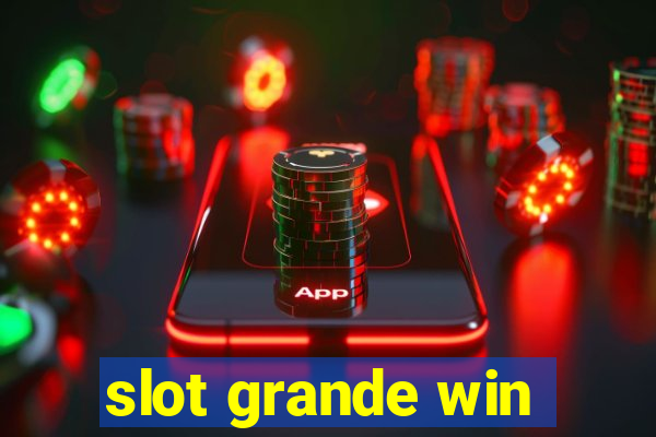 slot grande win