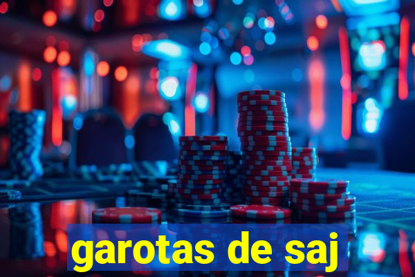 garotas de saj