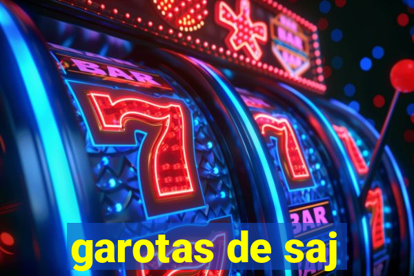 garotas de saj