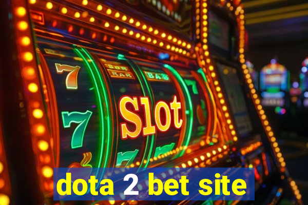 dota 2 bet site