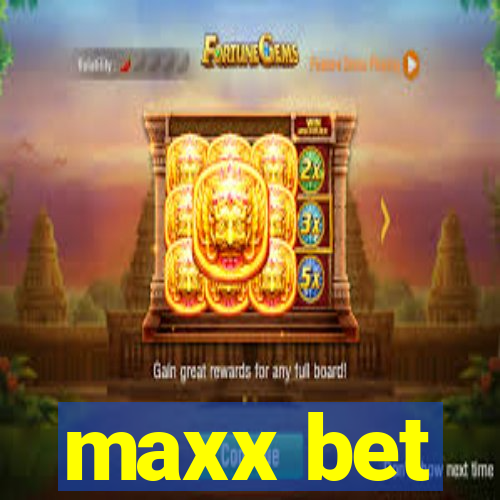 maxx bet