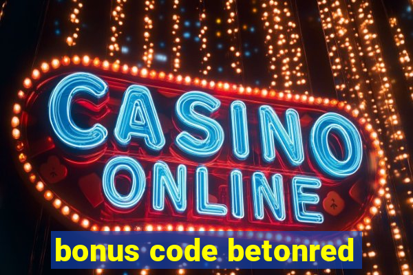 bonus code betonred