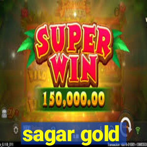 sagar gold