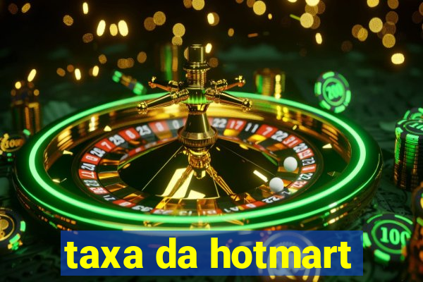 taxa da hotmart