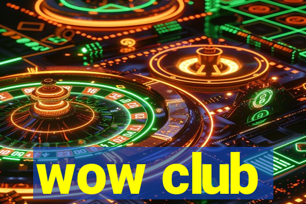 wow club