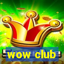 wow club