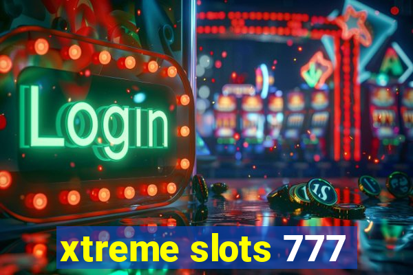 xtreme slots 777