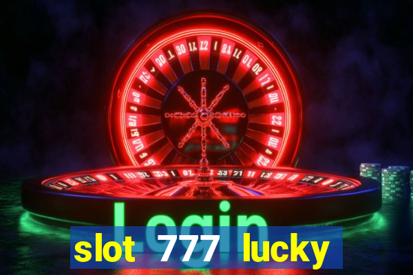 slot 777 lucky spin online