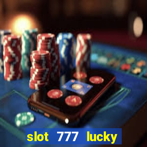 slot 777 lucky spin online