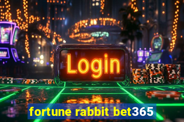 fortune rabbit bet365