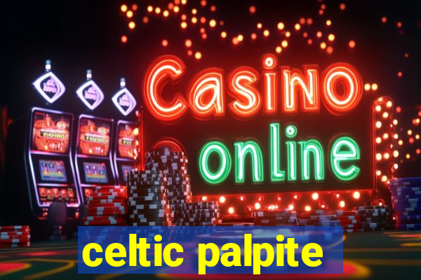 celtic palpite