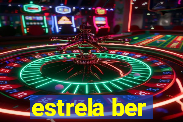 estrela ber