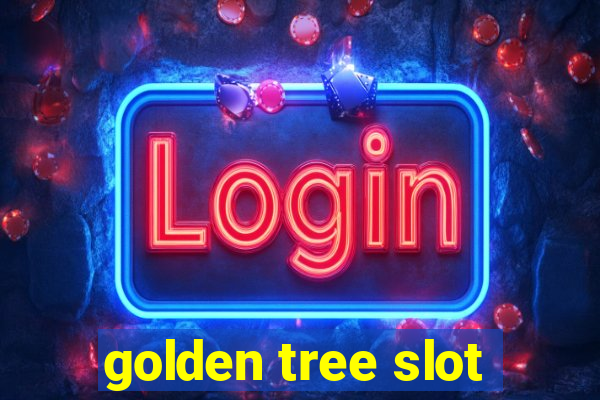 golden tree slot